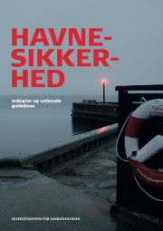 Ekspertgruppe er klar med nationale guidelines for sikkerheden p havne